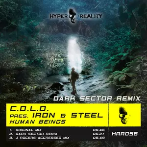 C.O.L.D. pres. Iron & Steel - Human Beings (Dark Sector Remix)