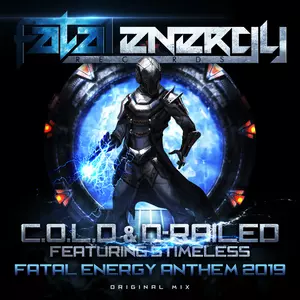 C.O.L.D. & D-Railed Feat. Stimeless - Fatal Energy Anthem 2019 (Original Mix)