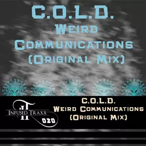 C.O.L.D. - Weird Communications (Original Mix)