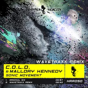 C.O.L.D. & Mallory Kennedy - Sonic Movement (Wavetraxx Remix)