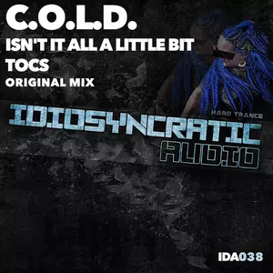 C.O.L.D. - Isn't it all a little bit tocs (Original Mix)